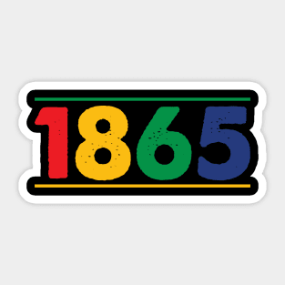 1865, Juneteenth, Black History, Black Lives Matter Sticker